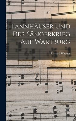 Tannhäuser Und Der Sängerkrieg Auf Wartburg