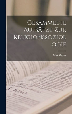 Gesammelte Aufsätze Zur Religionssoziologie (German Edition)