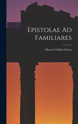 Epistolae Ad Familiares