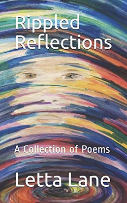 Rippled Reflections: A Collection of Poems