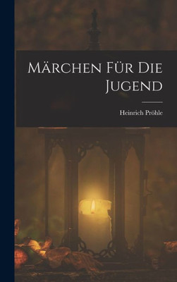 Märchen Für Die Jugend (German Edition)