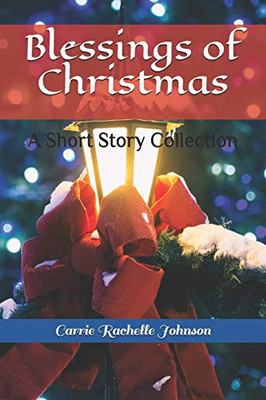 Blessings of Christmas: A Short Story Collection