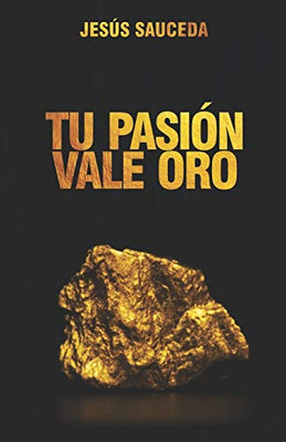 Tu pasión vale oro (Spanish Edition)