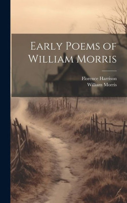 Early Poems Of William Morris