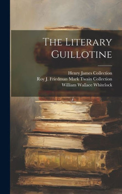 The Literary Guillotine