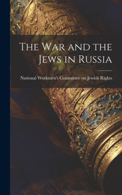 The War And The Jews In Russia