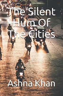 The Silent Hum Of The Cities