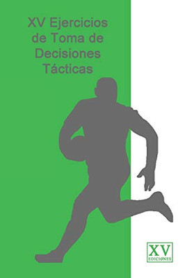 XV Ejercicios de Toma de Decisiones Tácticas (Spanish Edition)