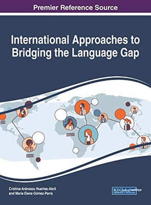 International Approaches to Bridging the Language Gap (Advances in Linguistics and Communication Studies)