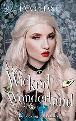 Wicked Wonderland (The Looking-Glass Curse)