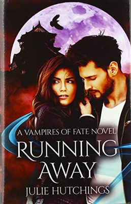 Running Away (2) (Vampires of Fate)