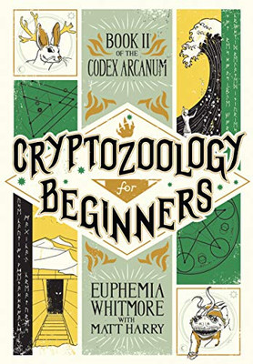 Cryptozoology for Beginners (Codex Arcanum, 2)