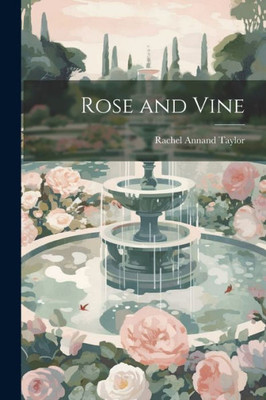 Rose And Vine