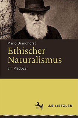 Ethischer Naturalismus: Ein Plädoyer (German Edition)