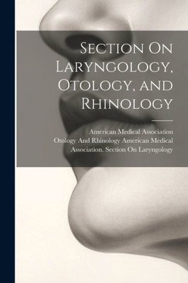 Section On Laryngology, Otology, And Rhinology