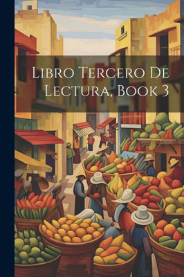 Libro Tercero De Lectura, Book 3 (Spanish Edition)