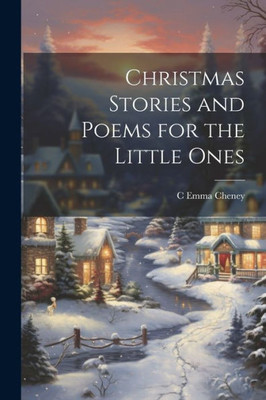 Christmas Stories And Poems For The Little Ones