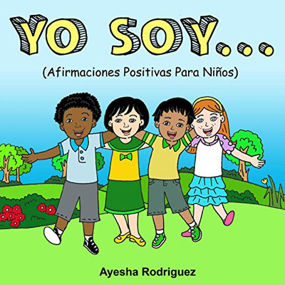 Yo Soy..: Afirmaciones Positivas Para Niños (Spanish Edition)