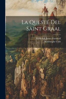 La Queste Del Saint Graal (French Edition)