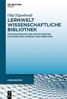 Lernwelt Wissenschaftliche Bibliothek: Psychologische Und Soziologische Faktoren Des Lernens Und Arbeitens (Lernwelten) (German Edition)
