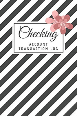 Checking Account Transaction Log: Log, Track and Record Expenses and Income, Financial Accounting Ledger for Small Business, 6 Column Payment Record