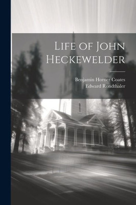Life Of John Heckewelder