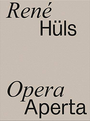 René Hüls: Opera Aperta