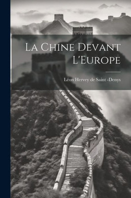 La Chine Devant L'Europe (Catalan Edition)