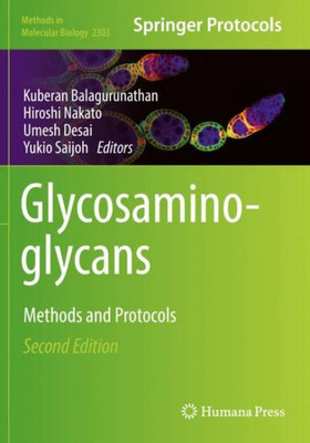 Glycosaminoglycans: Methods And Protocols (Methods In Molecular Biology, 2303)