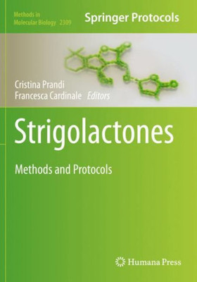 Strigolactones: Methods And Protocols (Methods In Molecular Biology, 2309)
