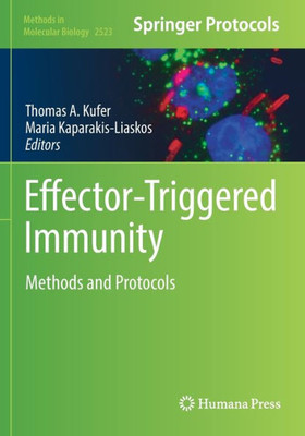 Effector-Triggered Immunity: Methods And Protocols (Methods In Molecular Biology, 2523)