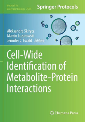 Cell-Wide Identification Of Metabolite-Protein Interactions (Methods In Molecular Biology, 2554)
