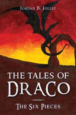 The Tales Of Draco: The Six Pieces