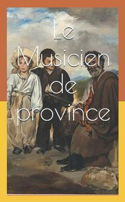 Le Musicien De Province (French Edition)