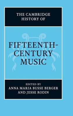 The Cambridge History Of Fifteenth-Century Music (The Cambridge History Of Music)