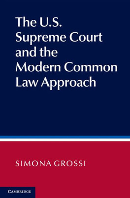 The Us Supreme Court And The Modern Common Law Approach