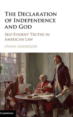 The Declaration Of Independence And God: Self-Evident Truths In American Law