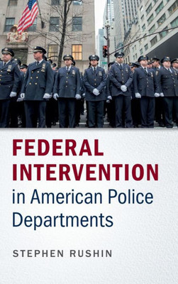 Federal Intervention In American Police Departments