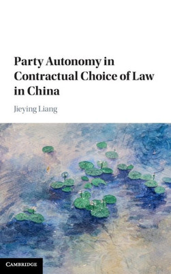 Party Autonomy In Contractual Choice Of Law In China