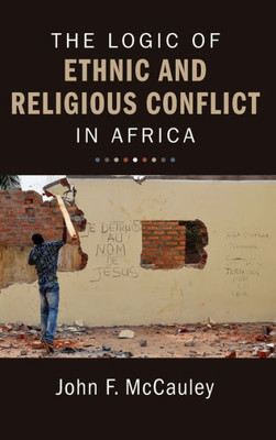The Logic Of Ethnic And Religious Conflict In Africa The Logic Of Ethnic And Religious Conflict In Africa