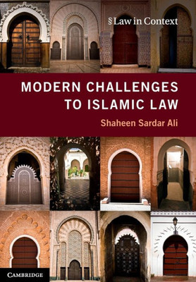 Modern Challenges To Islamic Law (Law In Context)