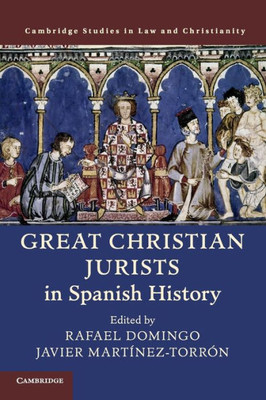 Great Christian Jurists In Spanish History (Law And Christianity)
