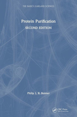 Protein Purification (The Basics (Garland Science))