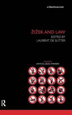 Zizek And Law (Nomikoi: Critical Legal Thinkers)