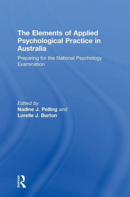 The Elements Of Applied Psychological Practice In Australia: Preparing For The National Psychology Examination