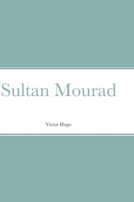 Sultan Mourad (French Edition)
