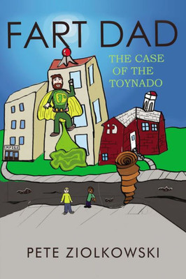 Fart Dad: The Case Of The Toynado