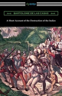 A Short Account Of The Destruction Of The Indies