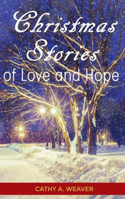 Christmas Stories Of Love And Hope