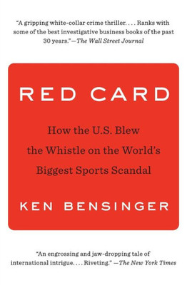 Red Card: How The U.S. Blew The Whistle On The World's Biggest Sports Scandal